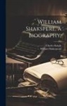 Charles Knight, William Shakespeare - William Shakspere, a Biography
