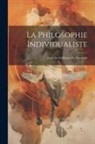 Anonymous - La Philosophie Individualiste: Étude Sur Guillaume De Humboldt