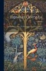 Homer - Homeri Odyssea: Cum Scholiis Veteribus. Accedunt Batrachomyomachia: Hymni: Fragmenta