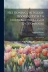 Matthias Kramer - Het Koninglyk Neder-hoogduitsch En Hoog-nederduitsch Dictionnaire: Woordenboek; Volume 1