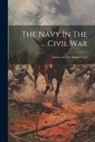 Anonymous - The Navy In The Civil War: Ammen, D. The Atlantic Coast