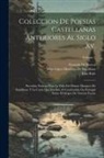Gonzalo De Berceo, Juan Ruiz, Tomás Antonio Sánchez - Coleccion De Poesias Castellanas Anteriores Al Siglo Xv.: Preceden Noticias Para La Vida Del Primer Marques De Santillana: Y La Carta Que Escribio Al