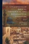 John Mcclintock, James Strong - Cyclopaedia of Biblical, Theological, and Ecclesiastical Literature; Volume 4