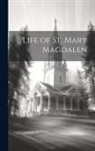 Anonymous - Life of St. Mary Magdalen