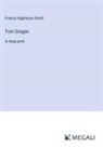 Francis Hopkinson Smith - Tom Grogan