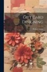 Pedro J. (Pedro Joseph) Lemos - Gift Card Designing