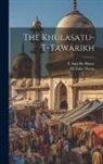 Fl Sujn Re Bhanr, M. Zafar Hasan - The Khulasatu-t-tawarikh