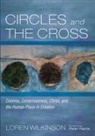 Loren Wilkinson - Circles and the Cross