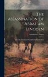 Lincoln Financial Foundation Collection - The Assassination of Abraham Lincoln; Assassination - Autopsy