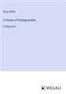 Oscar Wilde - A House of Pomegranates