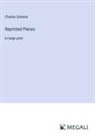 Charles Dickens - Reprinted Pieces