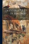 Ed Engelhardt - De L'animalité Et De Son Droit