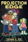 Thomas K. Dye - Projection Edge Volume 1