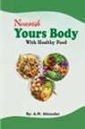 A. H. Mirasdar - Nourish Yours Body With Healthy Food