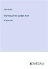 John Ruskin - The King of the Golden River