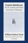 William Robert Scott - Francis Hutcheson