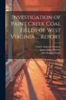 William Edgar Borah, Claude Augustus Swanson, United States Congress Senate Comm - Investigation of Paint Creek Coal Fields of West Virginia ... Report