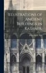 Henry Hardy Cole - Illustrations of Ancient Buildings in Kashmir