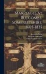 Ethel Elizabeth Britten, Eric John Holmyard, Butcombe (England) Parish - Marriages at Butcombe, Somersetshire, 1605-1835