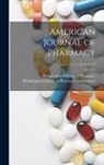 Philadelphia College of Pharmacy, Philadelphia College of Pharmacy and - American Journal of Pharmacy; n.s. v. 12 = v. 18 1846/47