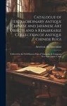 American Art Association - Catalogue of Extraordinary Antique Chinese and Japanese Art Objects and a Remarkable Collection of Antique Chinese Rugs: Collected by the Well-known F