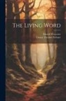 Gustav Theodor Fechner, Elwood Worcester - The Living Word [microform]