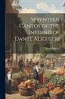 Dante Alighieri - Seventeen Cantos of the Inferno of Dante Alighieri
