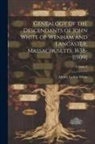 Almira Larkin White - Genealogy of the Descendants of John White of Wenham and Lancaster, Massachusetts, 1638-[1909]; Volume 2