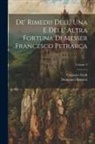 Domenico Rossetti, Casimiro Stolfi - De' Rimedii Dell' Una E Dell' Altra Fortuna Di Messer Francesco Petrarca; Volume 2
