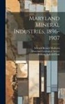William Bullock Clark, Edward Bennett Mathews, Maryland Geological Survey - Maryland Mineral Industries, 1896-1907