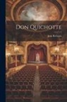 Jean Richepin - Don Quichotte