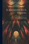 Angelo De Gubernatis, Claude Charles Fauriel - Il Manzoni Ed Il Fauriel