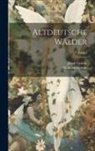 Jacob Grimm, Wilhelm Grimm - Altdeutsche Wälder; Volume 2