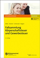 Josef Köllen, Gudrun Reichert, Stefan Schönwald, Stefan u Schönwald, Edmund Wagner - Fallsammlung Körperschaftsteuer und Gewerbesteuer