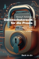 Georg F. Schröder - Datenschutzrecht für die Praxis