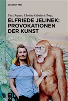 Uta Degner, Gürtler, Christa Gürtler - Elfriede Jelinek: Provokationen der Kunst