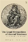 M B Rodriguez Ferrere, Jane Kotzmann, M B Rodriguez Ferrere, Jane Kotzmann - The Legal Recognition of Animal Sentience