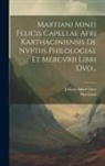 Martianus (Capella), Johann Adam Goez - Martiani Minei Felicis Capellae Afri Karthaginiensis De Nvptiis Philologiae Et Mercvrii Libri Dvo