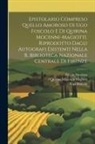 Ugo Foscolo, Nicola Niceforo, Quirina Mocenni-Magiotti - Epistolario compreso quello amoroso di Ugo Foscolo e di Quirina Mocenni-Magiotti. Riprodotto dagli autografi esistenti nella R. Biblioteca nazionale c