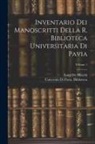 Luigi De Marchi, Università Di Pavia Biblioteca - Inventario Dei Manoscritti Della R. Biblioteca Universitaria Di Pavia; Volume 1