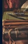 Charles De Bernard - La Cinquantaine