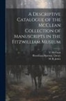 Fitzwilliam Museum Library, M. R. (Montague Rhodes) James, F. (Frank) McClean - A Descriptive Catalogue of the McClean Collection of Manuscripts in the Fitzwilliam Museum