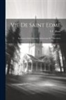 L. F. Massé - Vie De Saint Edme: Autrement Saint Edmond, Archevèque De Cantorbéry
