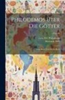 Hermann Diels, Ca Ca B. C. Philodemus - Philodemos über die Götter: Erstes Buch [und drittes Buch; v.02 pt.02