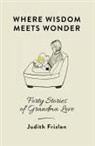 Judith Frizlen - Where Wisdom Meets Wonder