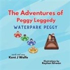 Kent J Wolfe - The Adventures of Peggy Leggedy
