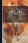 Pierre René Auguis, Jean-Jacques Rousseau - Oeuvres Complètes De J. J. Rousseau