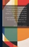 Johann Adam B von Bartsch - Catalogue Raisonné Des Estampes Gravées À L'eau-forte Par Guido Reni, Et De Celles De Ses Disciples Simon Cantarini ... Jean-andré Et Elisabeth Sirani