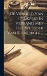 David Simons - De Vrijheid Van Drukpers In Verband Met Het Wetboek Van Strafrecht