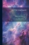 Dupuis, John Adams Library (Boston Public Lib, Joseph Jérôme Le Français de Lalande - Astronomie; Tome 1